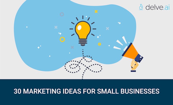 30 marketing ideas for small businesses | Delve AI blog